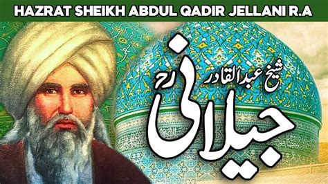 abdul qadir gilani died|Profile of Sheikh Abdul Qadir Jilani .
